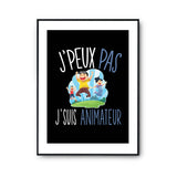 Affiche Animateur j'peux pas Noir - Planetee