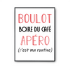 Affiche Boire du Café C'est ma Routine - Planetee