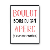 Affiche Boire du Café C'est ma Routine - Planetee