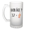 Chope de bière anniversaire 33 ans Humour Femme - Planetee