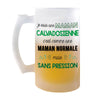 Chope de bière Maman Calvadosienne Chauvine Sans Pression - Planetee