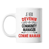 Mug Je veux devenir Community Manager comme Maman - Planetee