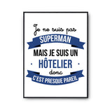 Affiche Je ne suis pas Superman, je suis Hôtelier - Planetee