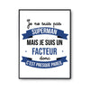 Affiche Je ne suis pas Superman, je suis Facteur - Planetee