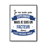 Affiche Je ne suis pas Superman, je suis Facteur - Planetee