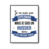 Affiche Je ne suis pas Superman, je suis Huissier - Planetee