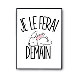 Affiche lapin Blanc Je le ferai demain - Planetee