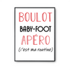 Affiche Baby-Foot C'est ma Routine - Planetee