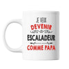 Mug Je veux devenir Escaladeur comme Papa - Planetee
