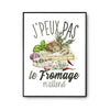 Affiche Fromage j'peux pas Blanc Premium - Planetee