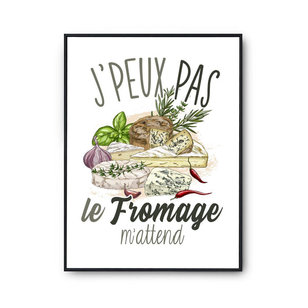 Affiche Fromage j'peux pas Blanc Premium - Planetee