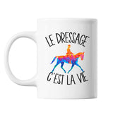 Mug Dressage c'est la vie Chevaux - Planetee