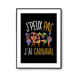 Affiche Carnaval j'peux pas Noir - Planetee