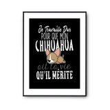 Affiche Chihuahua Je travaille dur - Planetee