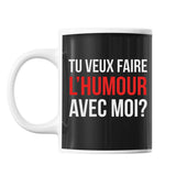 Mug Faire l'humour avec moi - Planetee