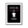 Affiche Cuisine j'peux pas Noir - Planetee