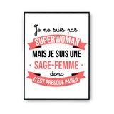 Affiche Je ne suis pas Superwoman, je suis Sage-Femme - Planetee