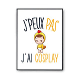 Affiche Cosplay j'peux pas Blanc Premium - Planetee