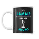 Mug Jamais sans mon micro - Planetee