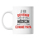 Mug Je veux devenir Médecin comme Papa - Planetee
