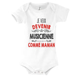 Body Bébé Je veux devenir Musicienne comme Maman - Planetee