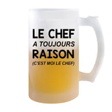 Chope de bière Le chef a toujours raison, c'est moi le chef - Planetee