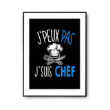 Affiche Chef cuisine j'peux pas Noir - Planetee