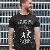 T-shirt Homme J'peux pas j'ai Escrime - Planetee