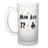 Chope de bière anniversaire 73 ans Humour - Planetee