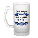 Chope de bière Je ne suis pas Superman, je suis Styliste - Planetee