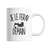 Mug Husky Je le ferai demain - Planetee