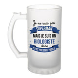 Chope de bière Je ne suis pas Superman, je suis Biologiste - Planetee