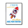 Affiche Bêtises avec Tonton Astronaute Fusée - Planetee