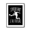 Affiche Futsal j'peux pas Noir - Planetee