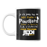 Mug Je n'ai jamais reçu ma lettre d'entrée à Poudlard donc je quitte La Comté pour devenir Jedi - Planetee