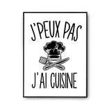 Affiche Cuisine j'peux pas Blanc Premium - Planetee