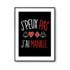 Affiche Manille j'peux pas Noir - Planetee