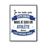 Affiche Je ne suis pas Superman, je suis Athlète - Planetee