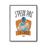 Affiche Catch j'peux pas Blanc Premium - Planetee