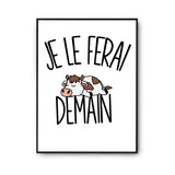 Affiche vache Je le ferai demain - Planetee