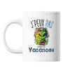 Mug Vacances j'peux pas Blanc - Planetee