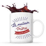 Mug blanc Meilleur du Monde entier Frère - Planetee
