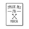 Affiche marche j'peux pas Blanc Premium - Planetee
