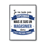 Affiche Je ne suis pas Superman, je suis Magasinier - Planetee