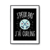 Affiche Curling j'peux pas Noir - Planetee