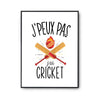 Affiche Cricket j'peux pas Blanc Premium - Planetee