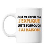 Mug j'explique que j'ai raison - Planetee