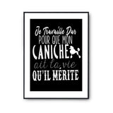 Affiche Caniche Je travaille dur - Planetee