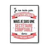 Affiche Je ne suis pas Superwoman, je suis Sectétaire Comptable - Planetee