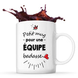 Tasse Petit Mug d'un Équipe badasse - Planetee